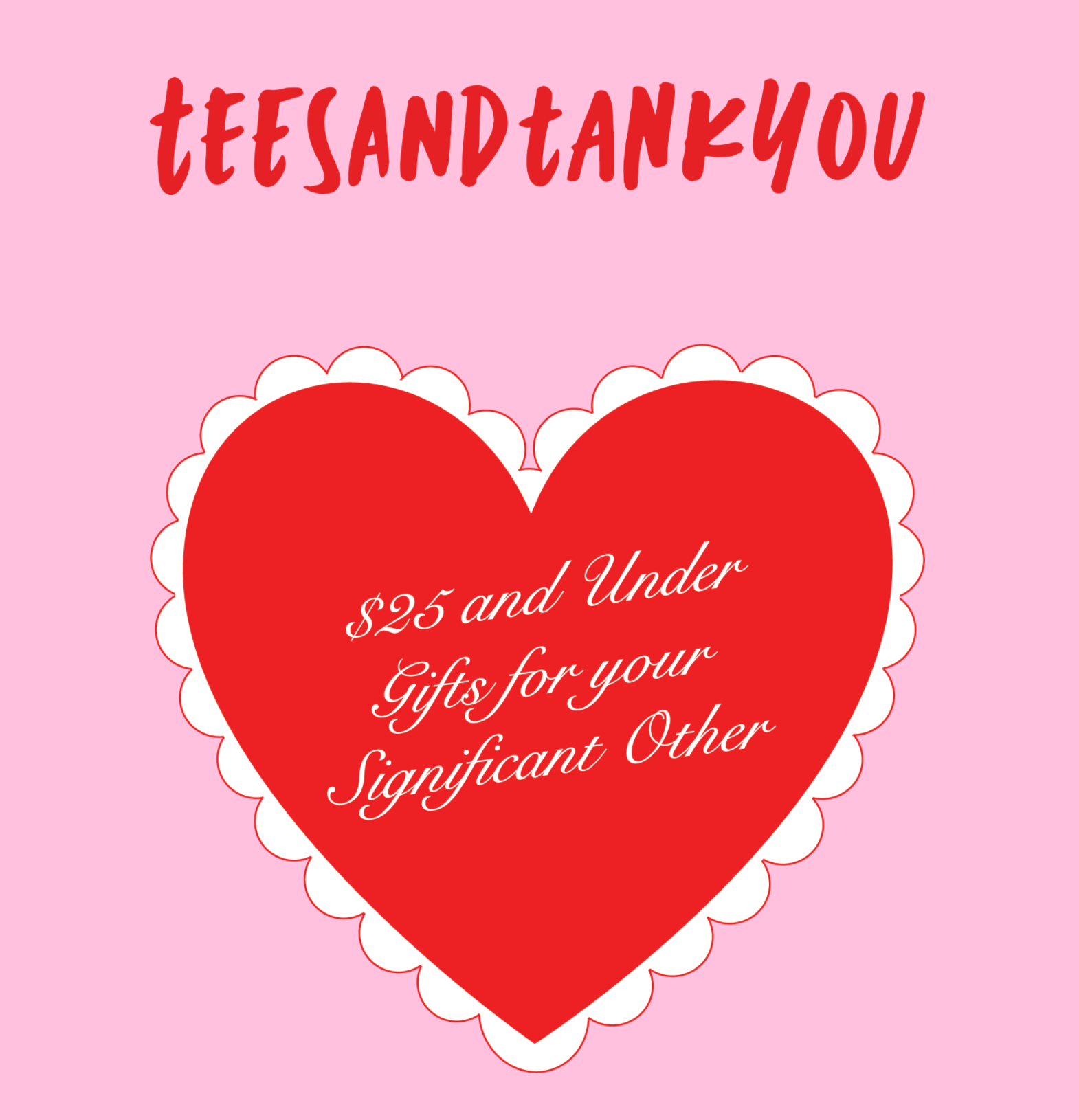 $25 & Under Valentine's Day Gifts for your S/O