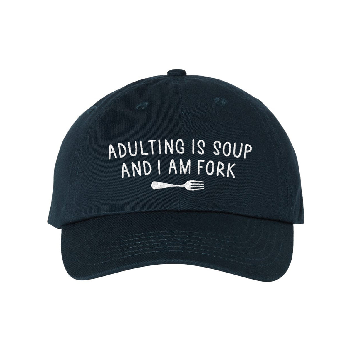 Adulting is Soup Embroidered Bio-Washed Classic Dad Hat