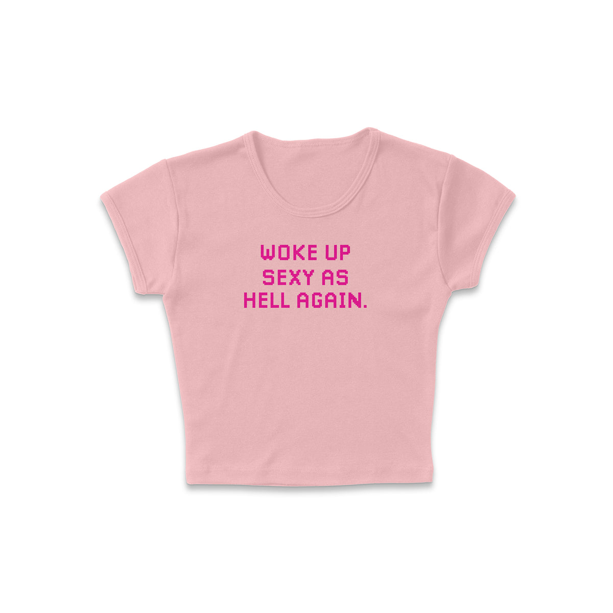 Awake and Sexy Micro Rib Baby Tee