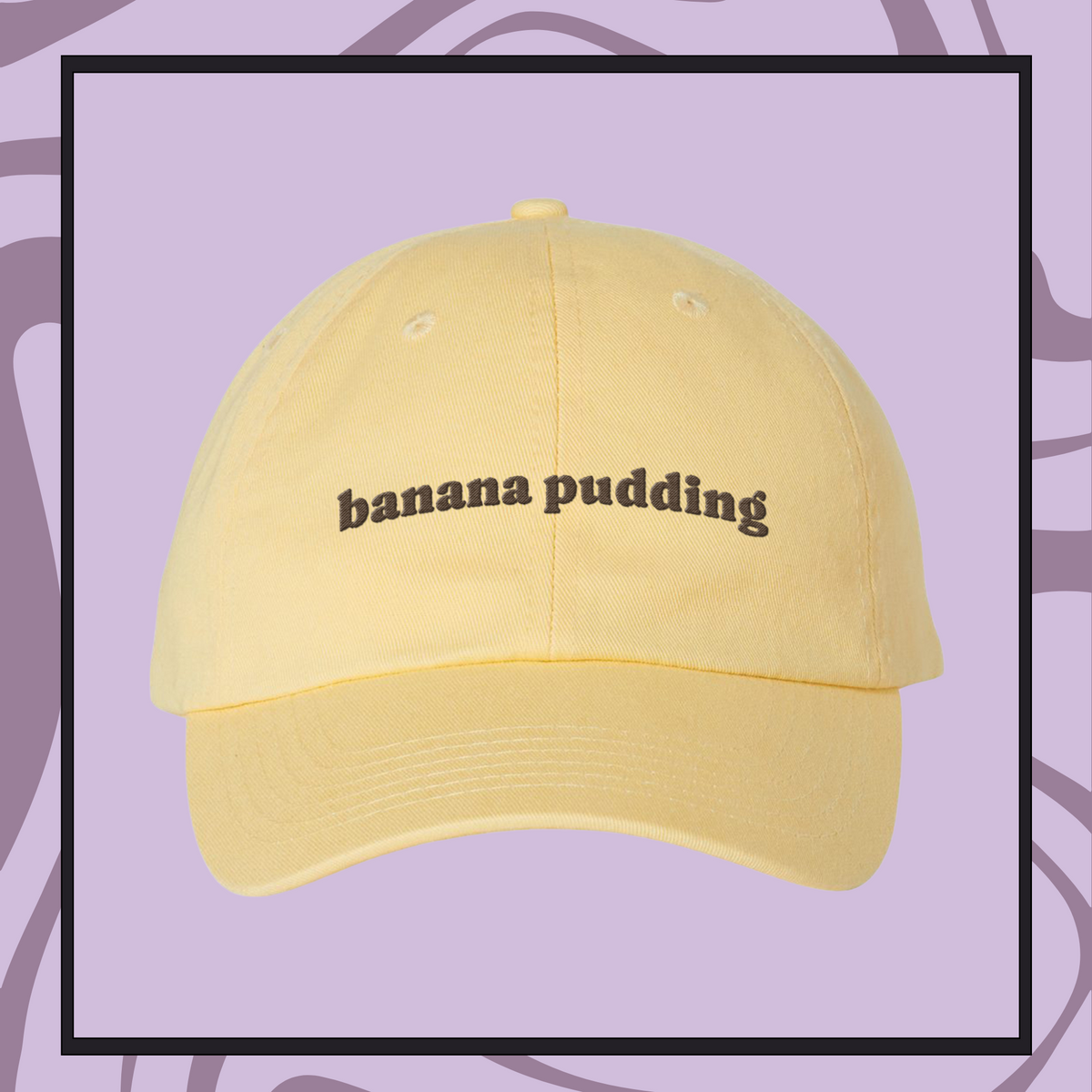 Banana Pudding Arch Embroidered Bio-Washed Classic Dad Hat