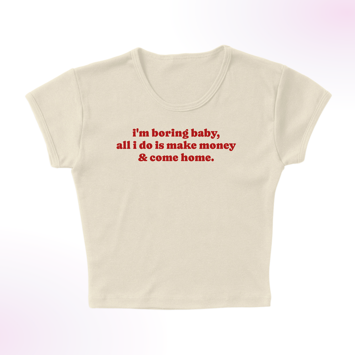 I&#39;m Boring Micro Rib Baby Tee