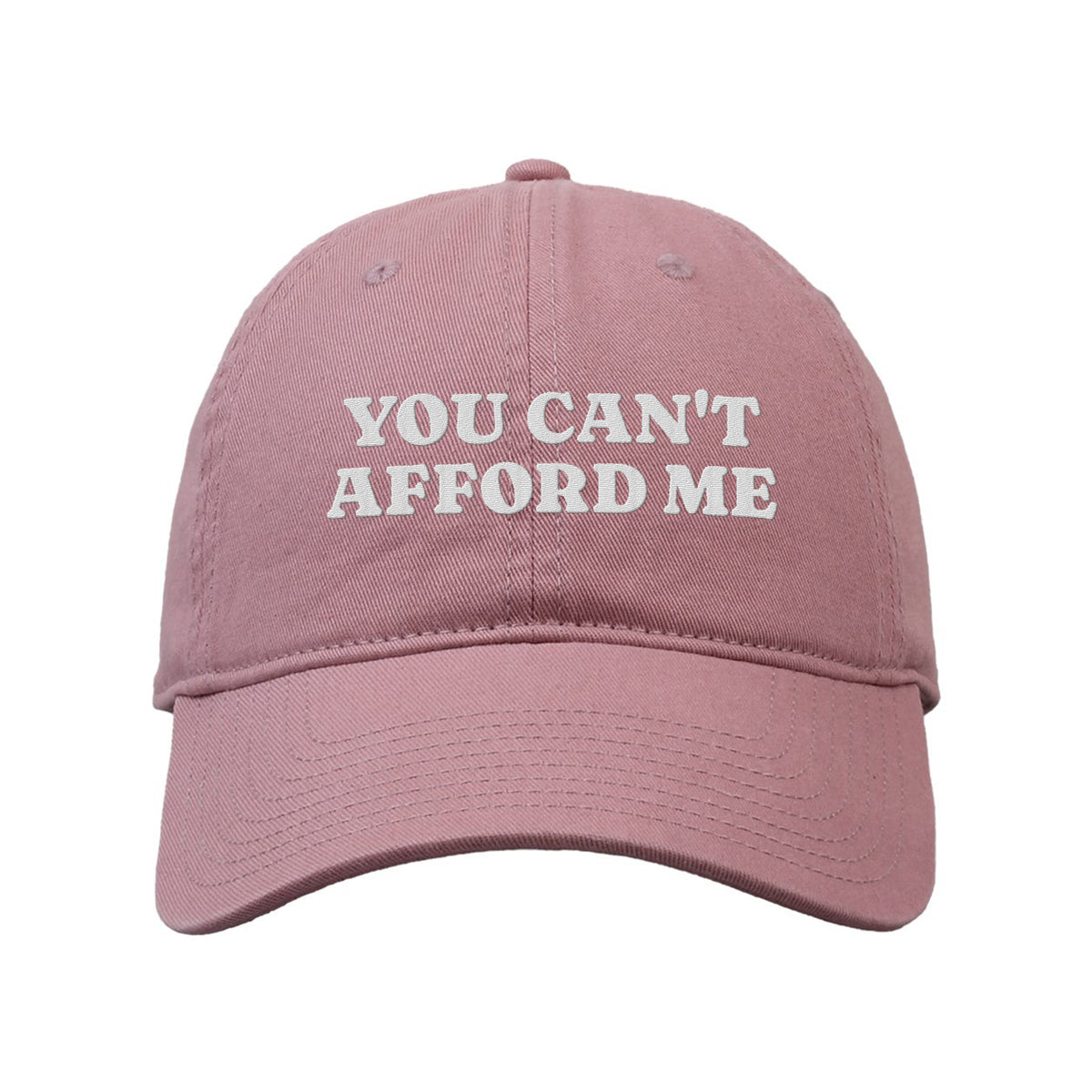 Can&#39;t Afford Me Embroidered Classic Twill Cap