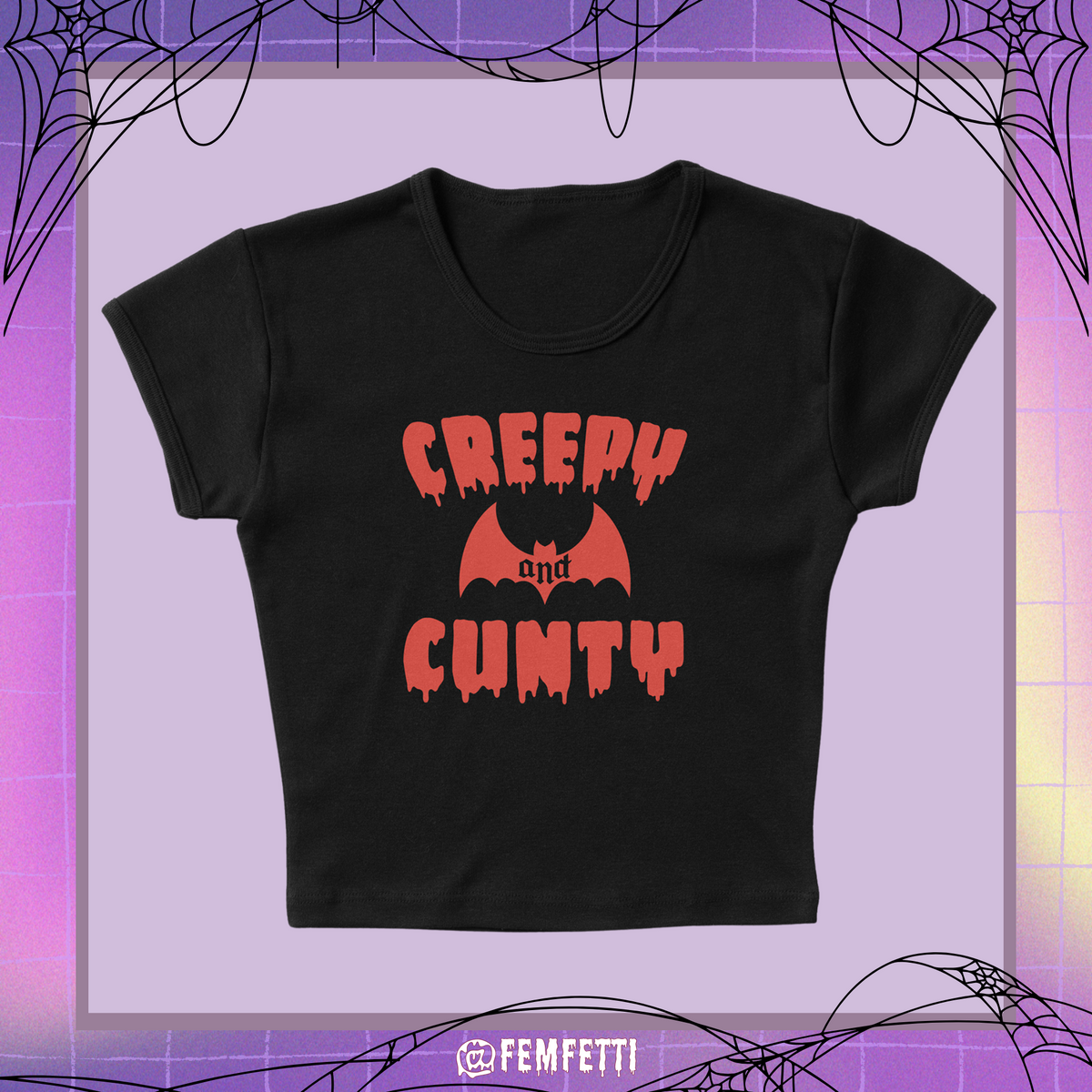 Creepy And Cunty Micro Rib Baby Tee