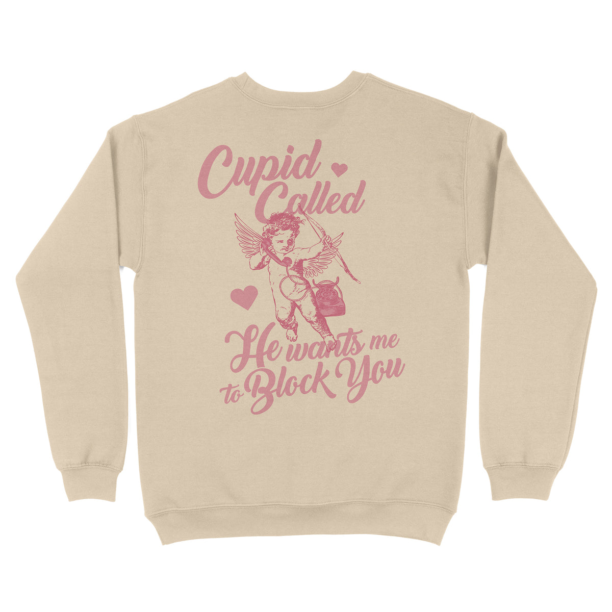 Cupid Called Front and Back Sweatshirt