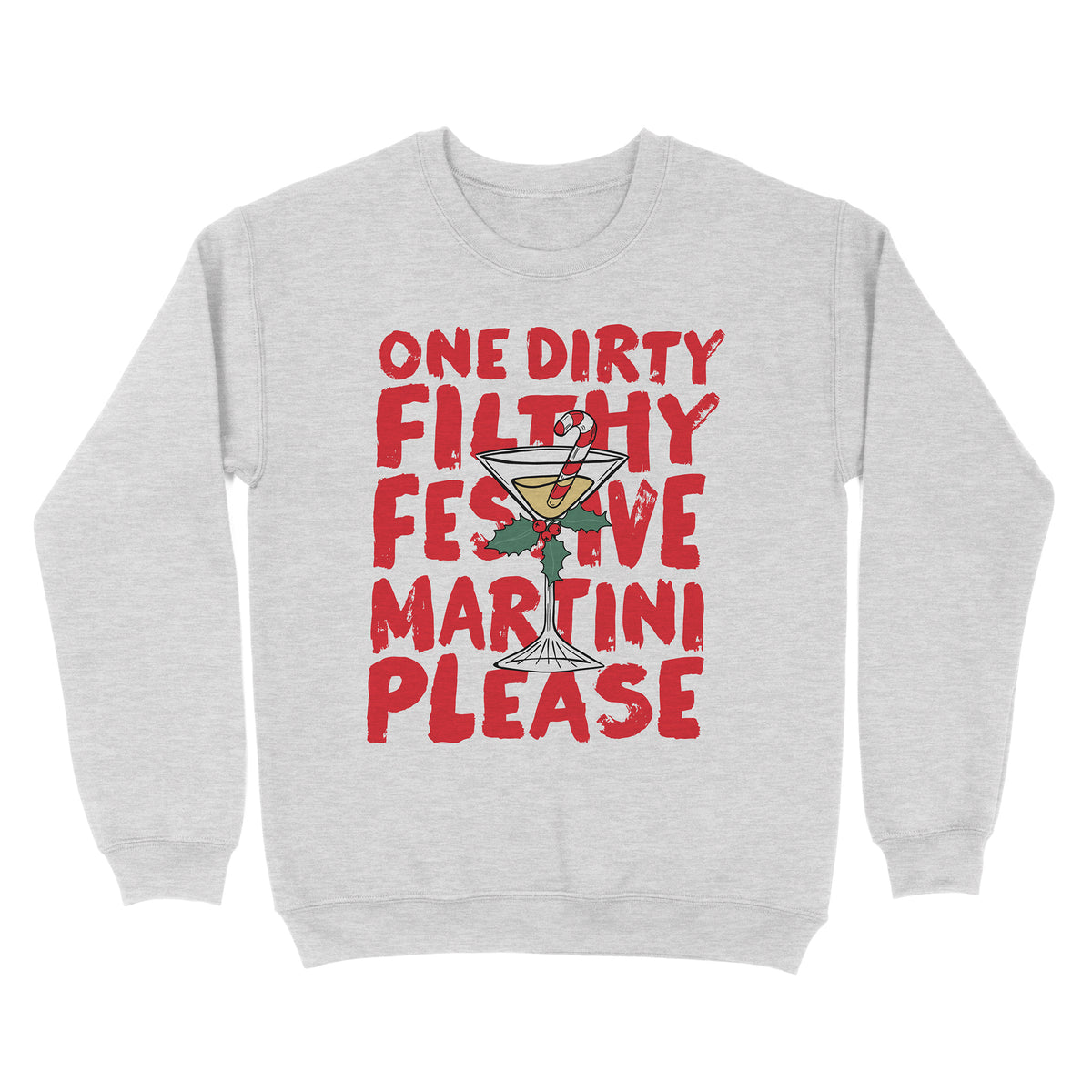 Dirty Festive Martini Sweatshirt