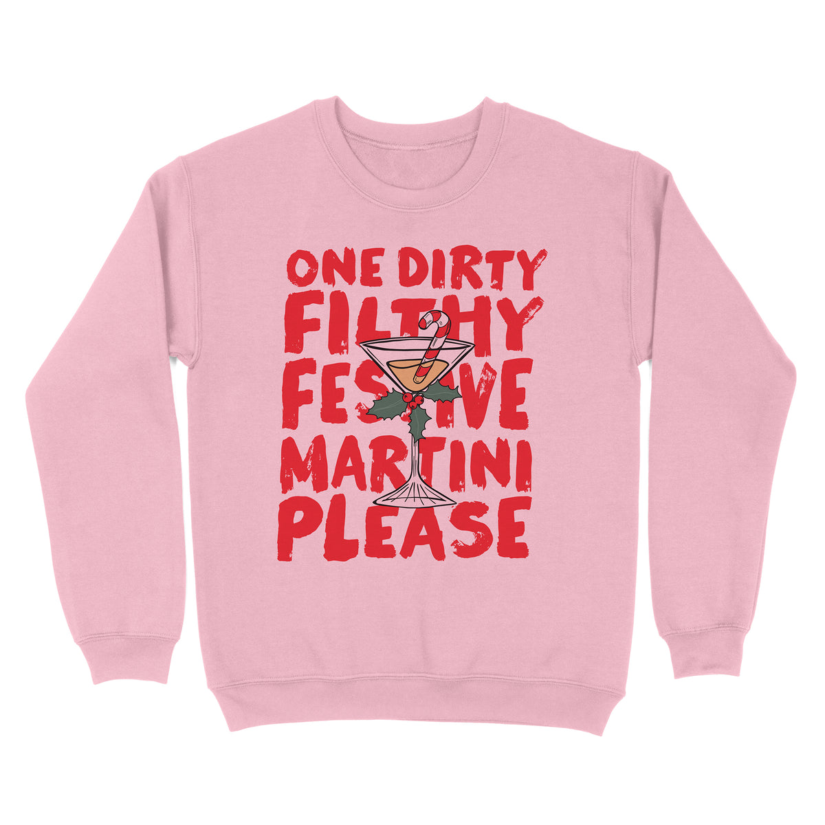 Dirty Festive Martini Sweatshirt