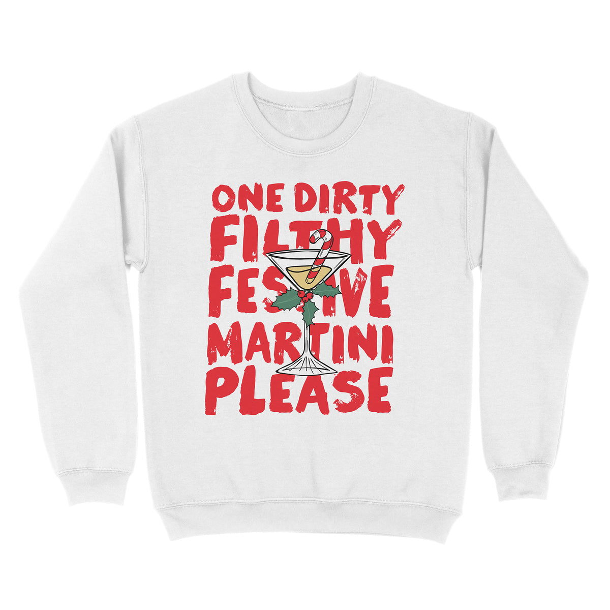 Dirty Festive Martini Sweatshirt