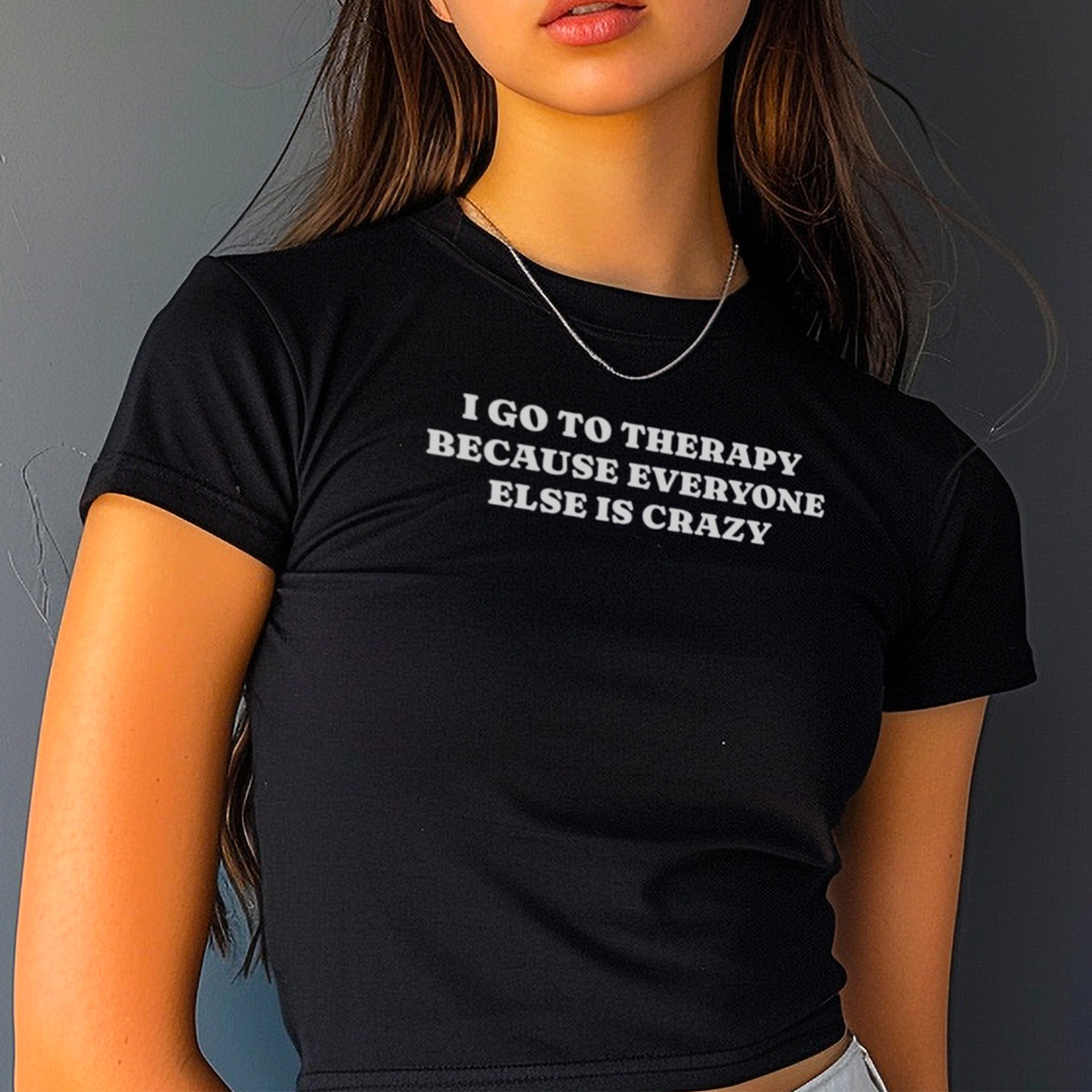 Everyone Is Crazy Micro Rib Baby Tee