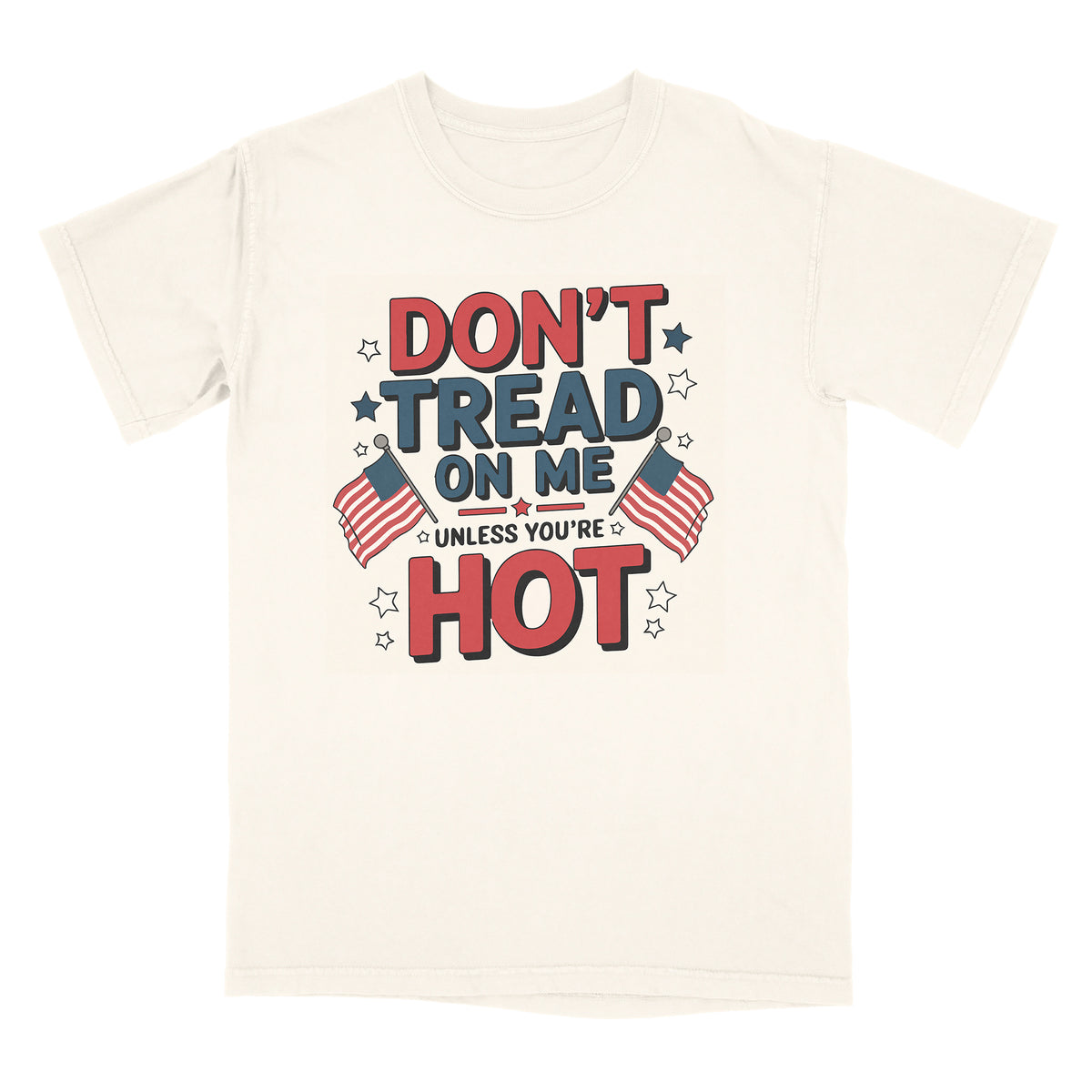 Flirty Don&#39;t Tread Shirt