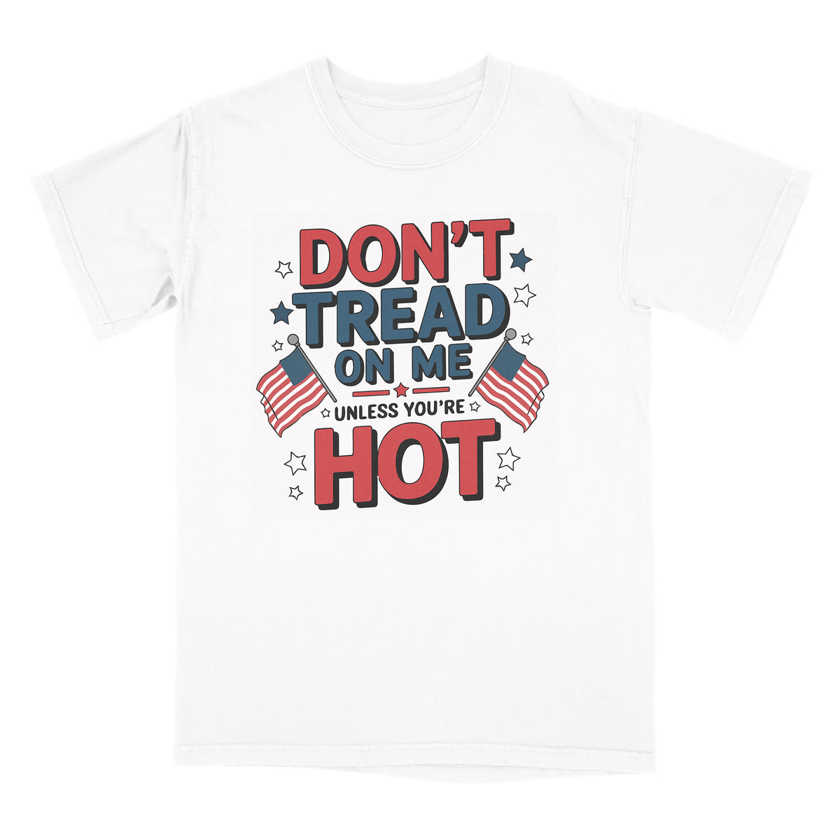 Flirty Don&#39;t Tread Shirt