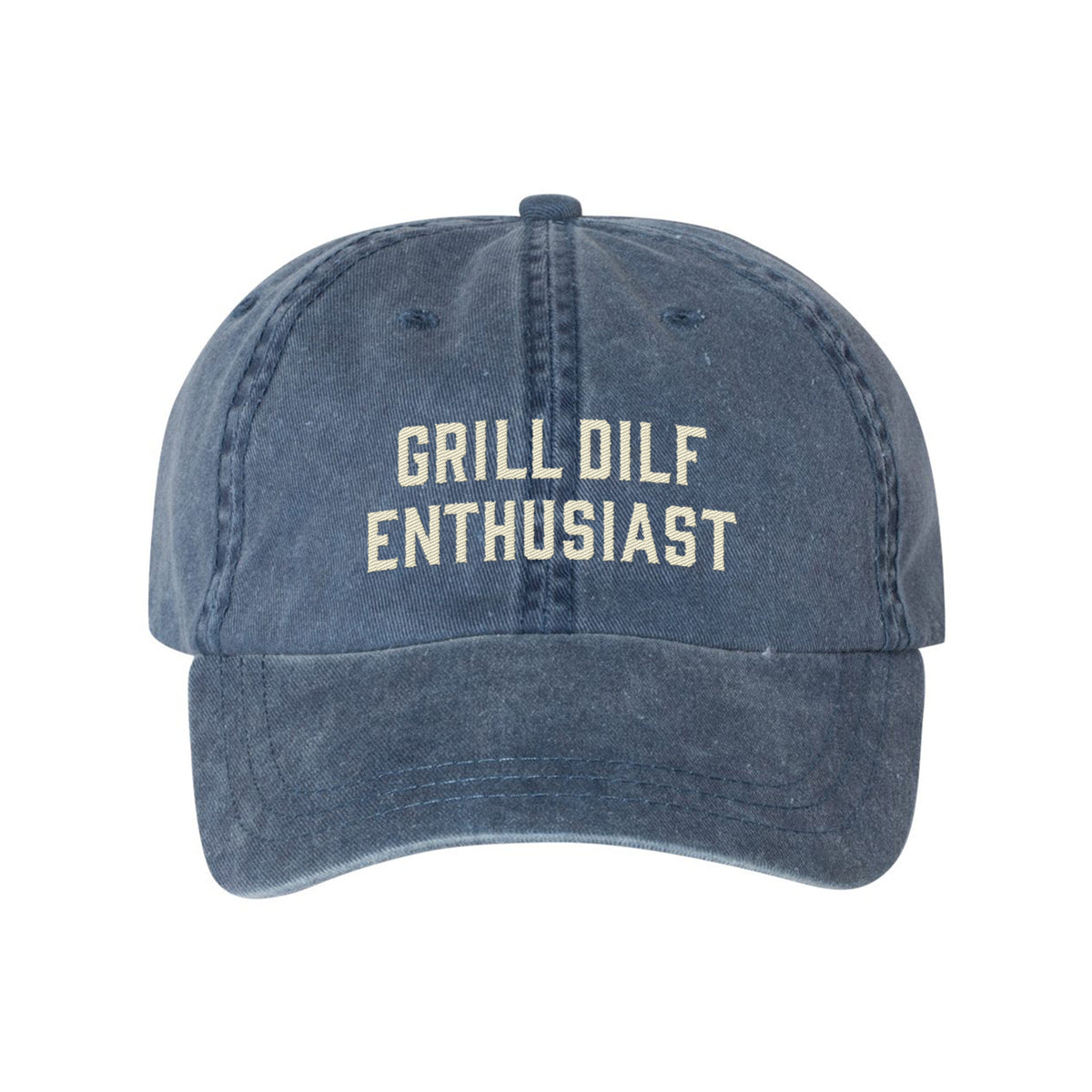 Grill DILF Enthusiast Embroidered Pigment-Dyed Cap