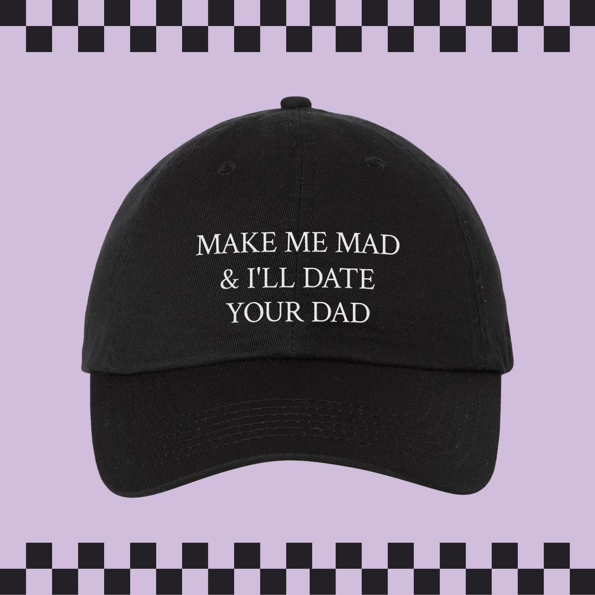 Make Me Mad Embroidered Bio-Washed Classic Dad Hat