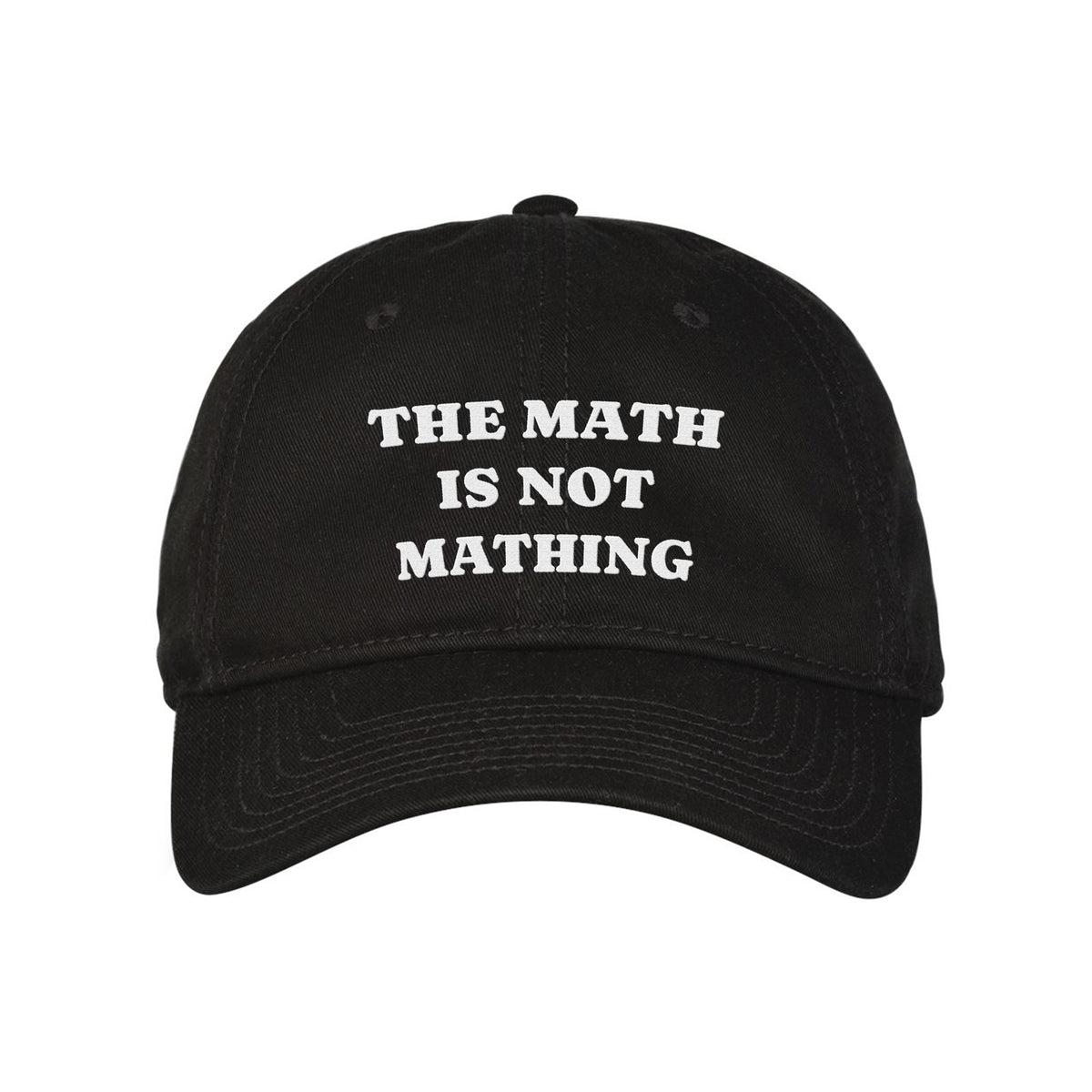 Math Not Mathing Embroidered Classic Twill Cap