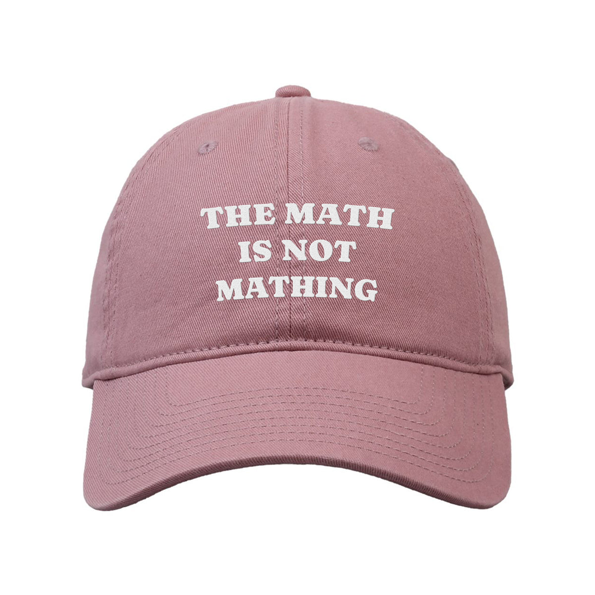 Math Not Mathing Embroidered Classic Twill Cap