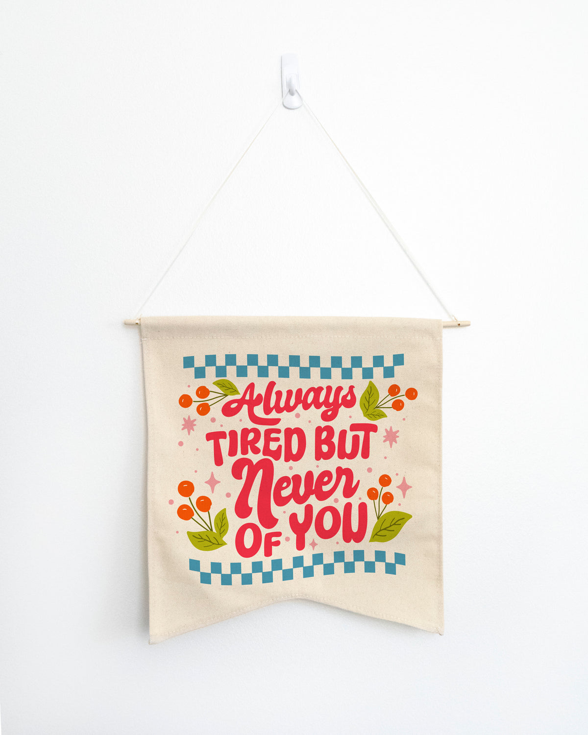 Never Tired Of You Wall Hang