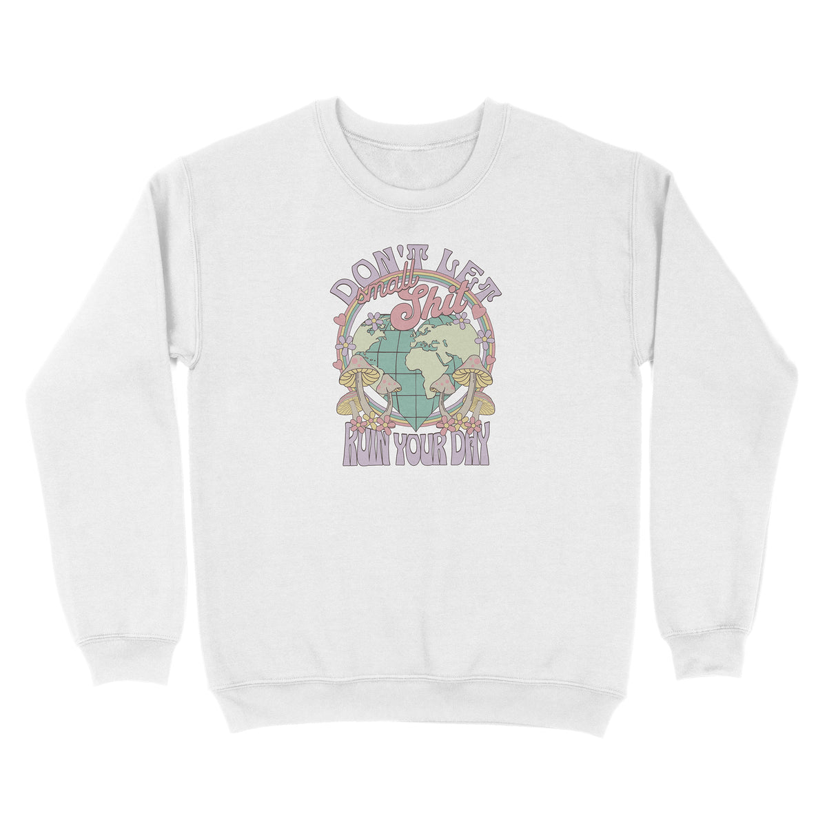 No Days Ruined Sweatshirt