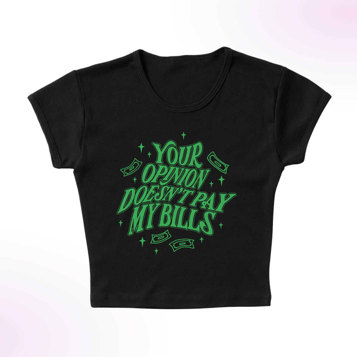 Opinions Don&#39;t Pay Micro Rib Baby Tee
