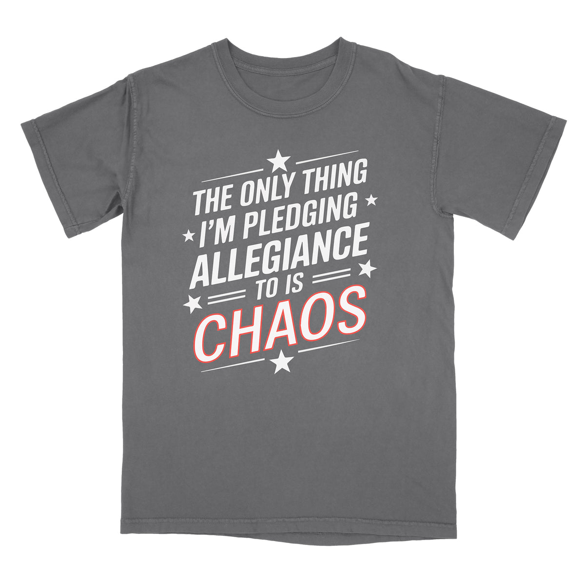 Pledge Allegiance To Chaos Shirt