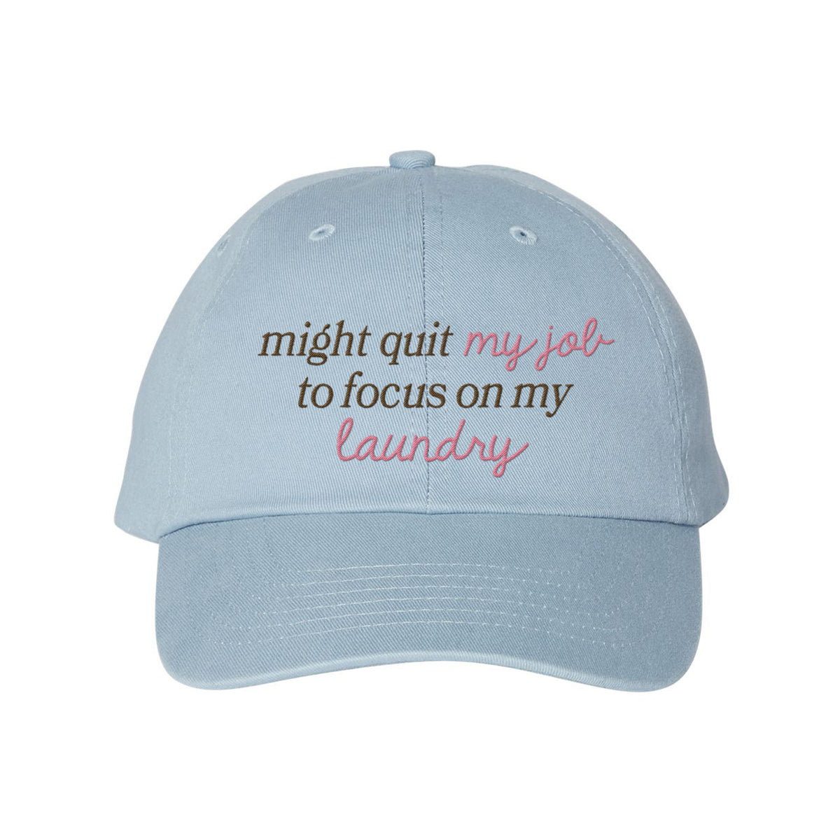 Quit My Job Embroidered Bio-Washed Classic Dad Hat