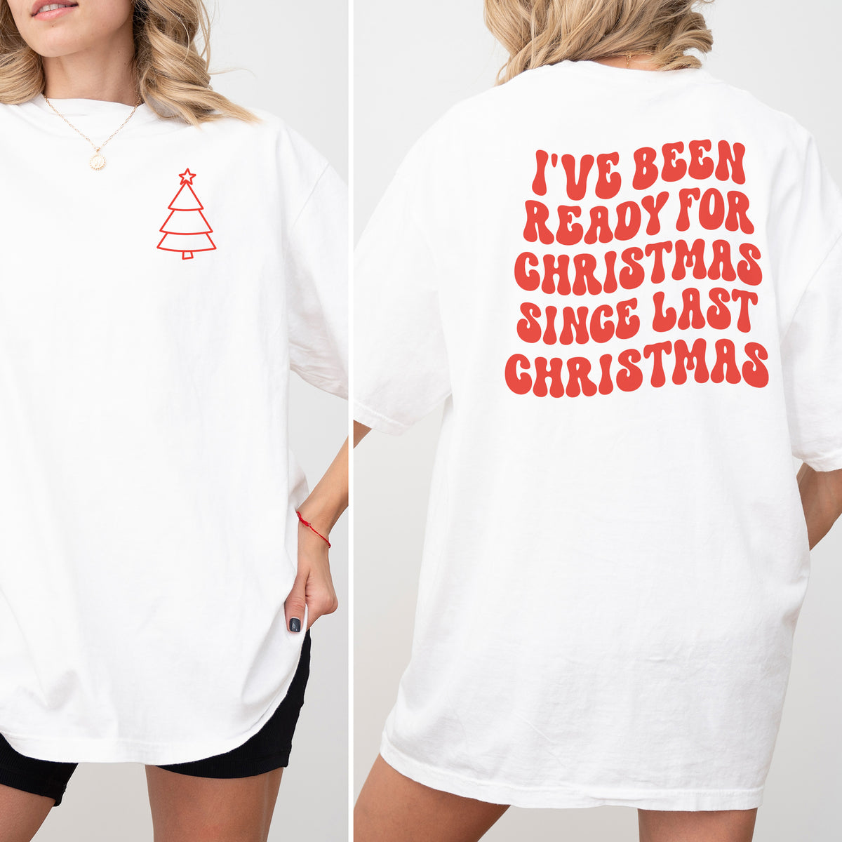 Ready for Christmas Front and Back Shirt