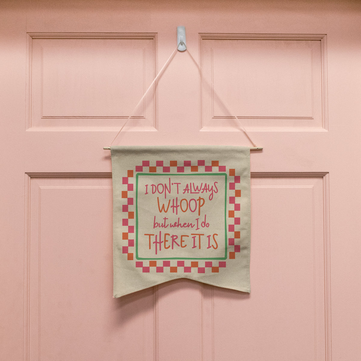 Don't Always Whoop Wall Hang