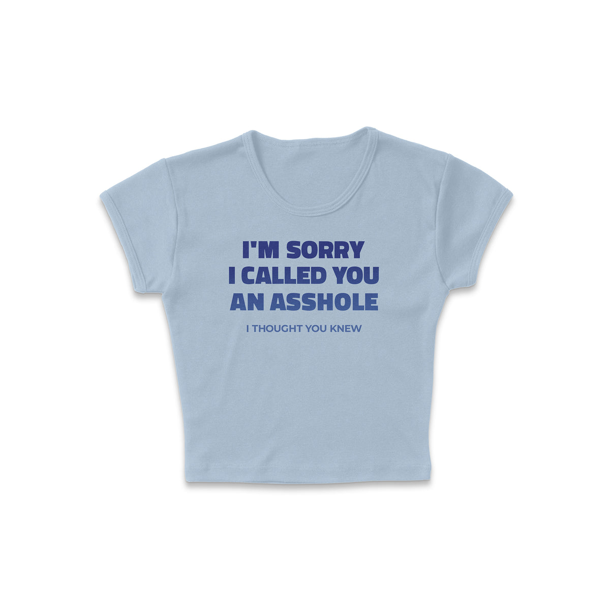 Thought You Knew Micro Rib Baby Tee