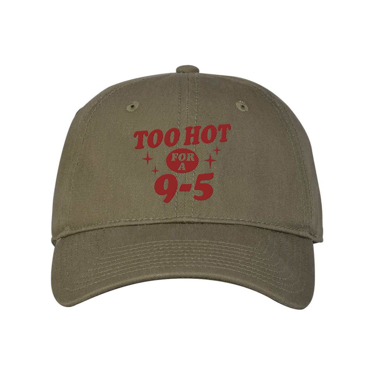 Too Hot To Work Embroidered Classic Twill Cap