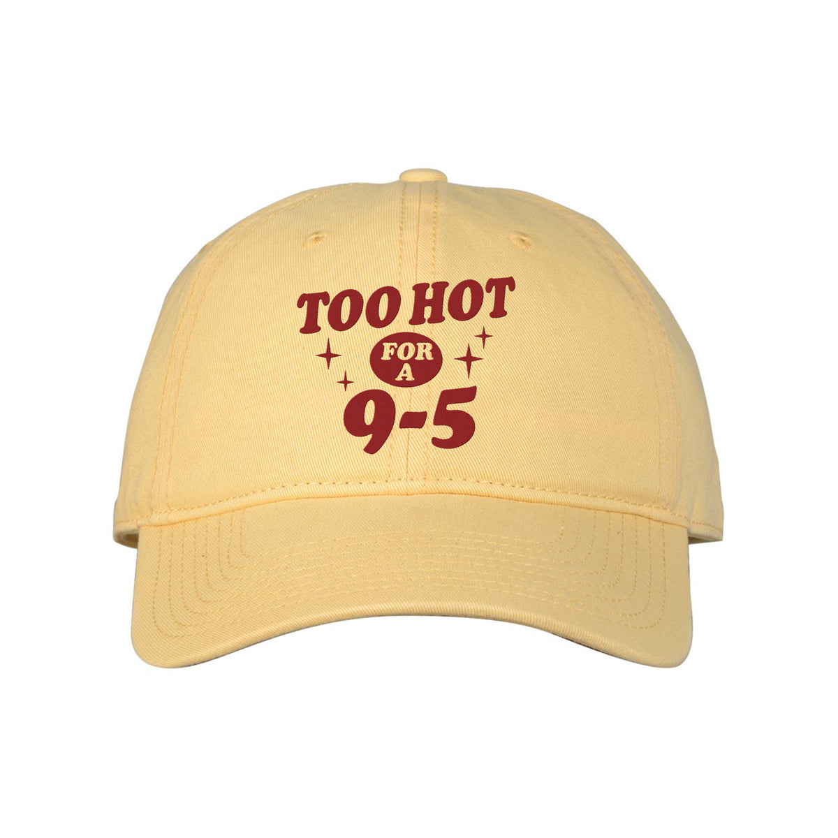Too Hot To Work Embroidered Classic Twill Cap