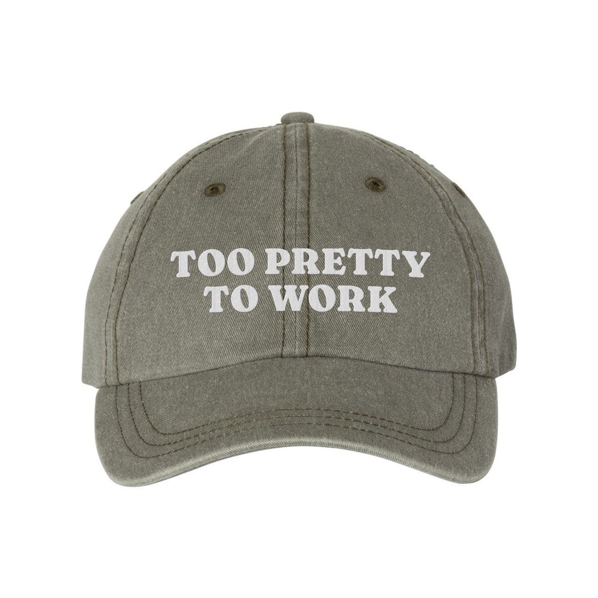 Too Pretty To Work Embroidered Pigment-Dyed Cap