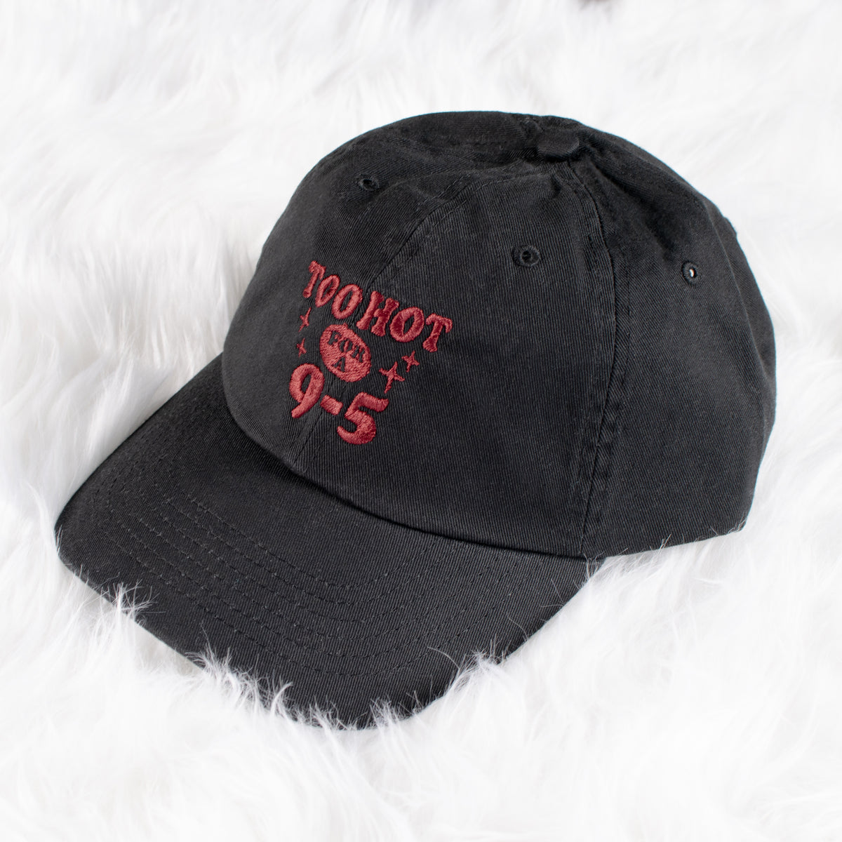 Too Hot To Work Embroidered Classic Twill Cap