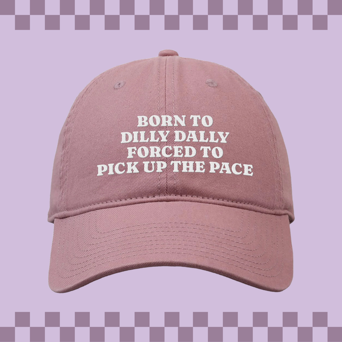 Born to Dally Embroidered Classic Twill Cap