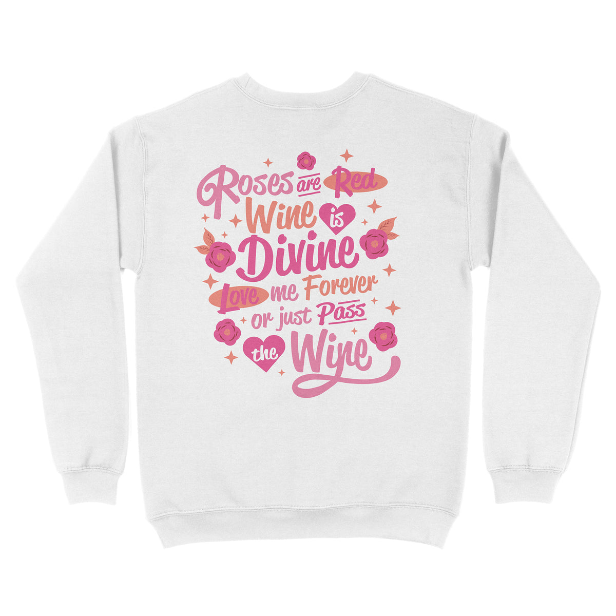Wine is Divine Front and Back Sweatshirt