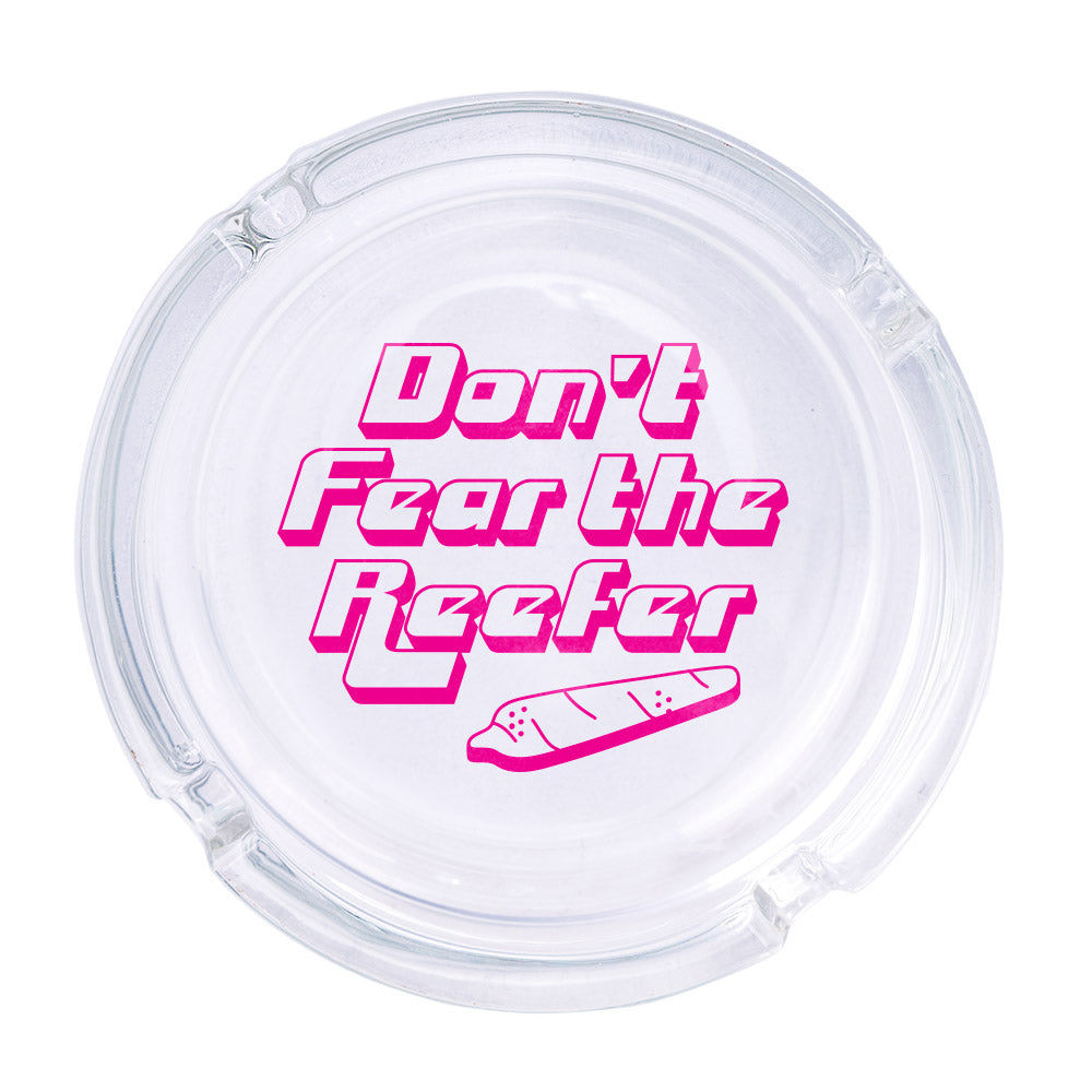 Don&#39;t Fear The Reefer Ashtray