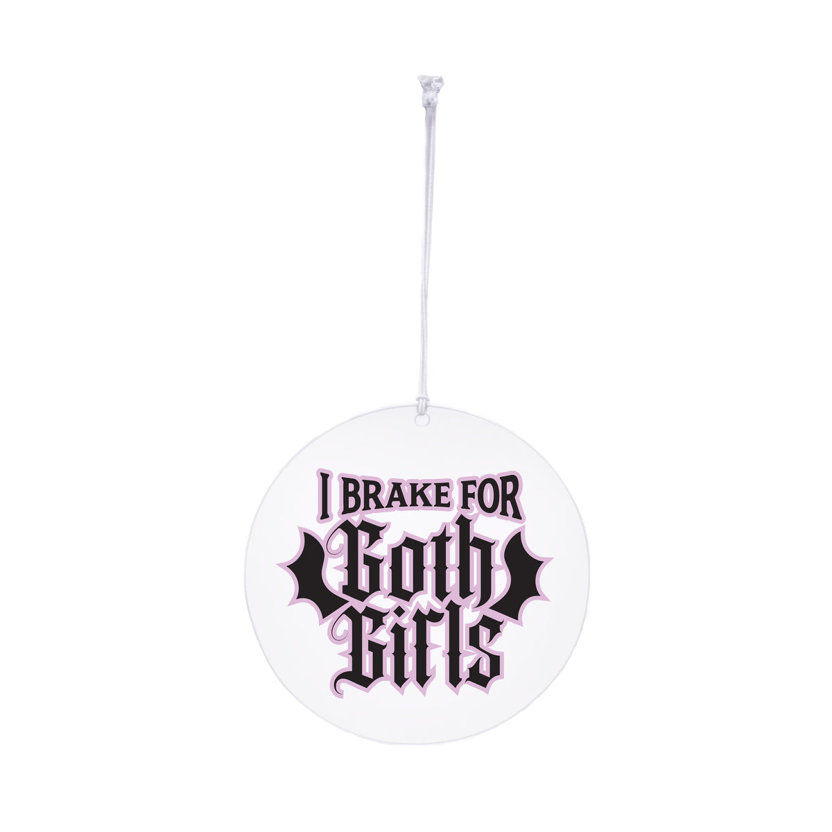 Brake For Goth Girls Rearview Mirror Hang
