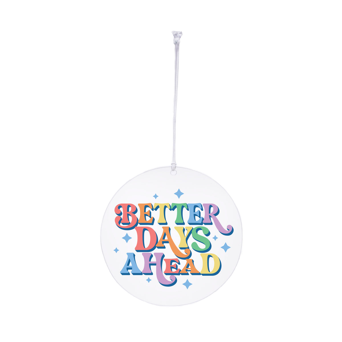 Better Days Ahead Rearview Mirror Hang