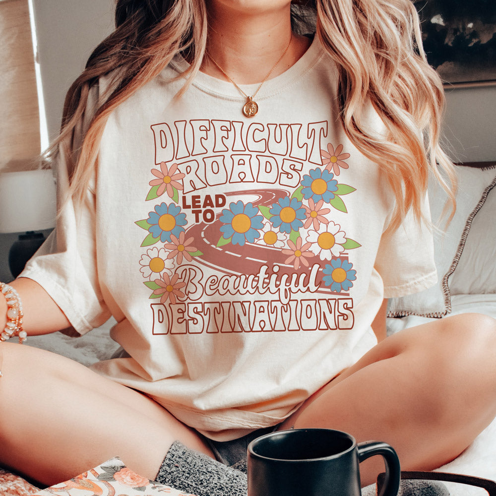 Difficult Roads Shirt