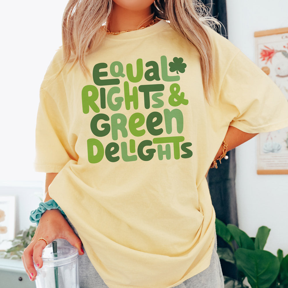 Equal Rights and Green Delights Shirt