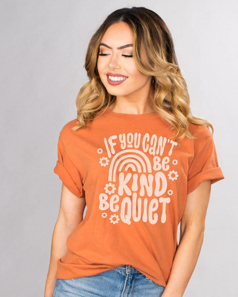 If You Can&#39;t Be Kind Shirt