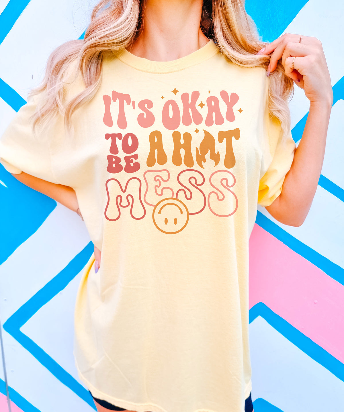 It&#39;s Okay To Be A Hot Mess Shirt