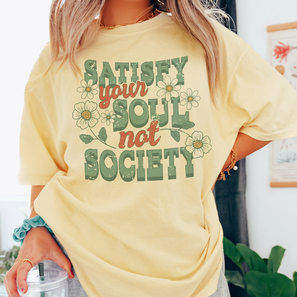 Satisfy Your Soul Shirt