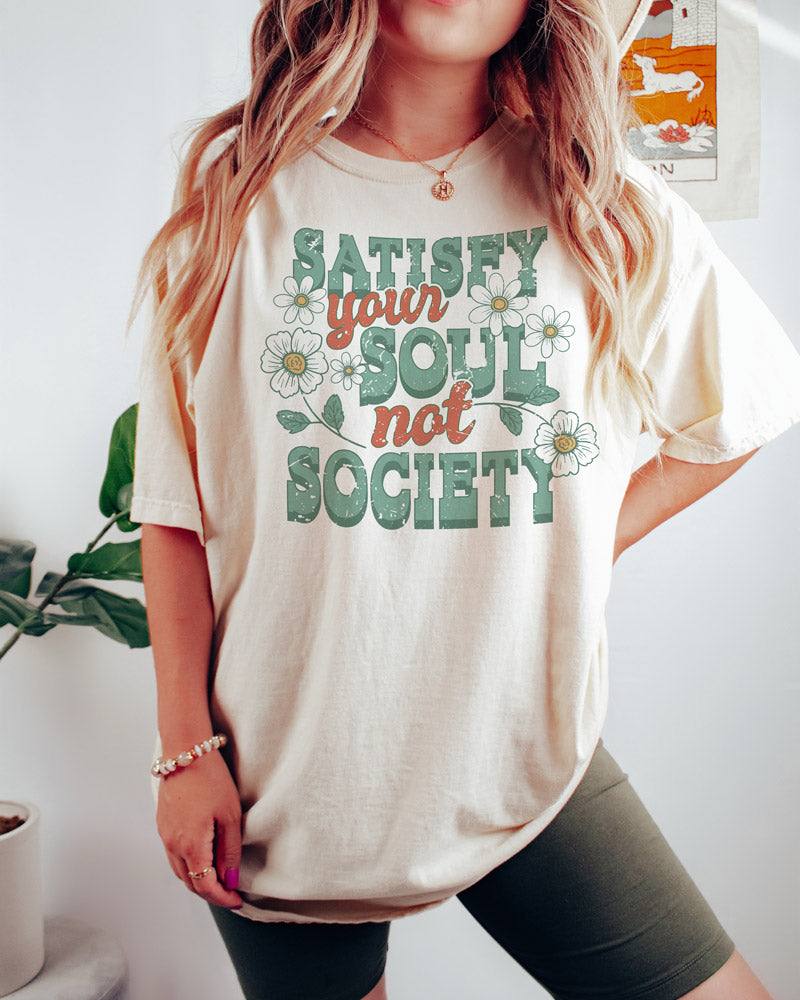 Satisfy Your Soul Shirt