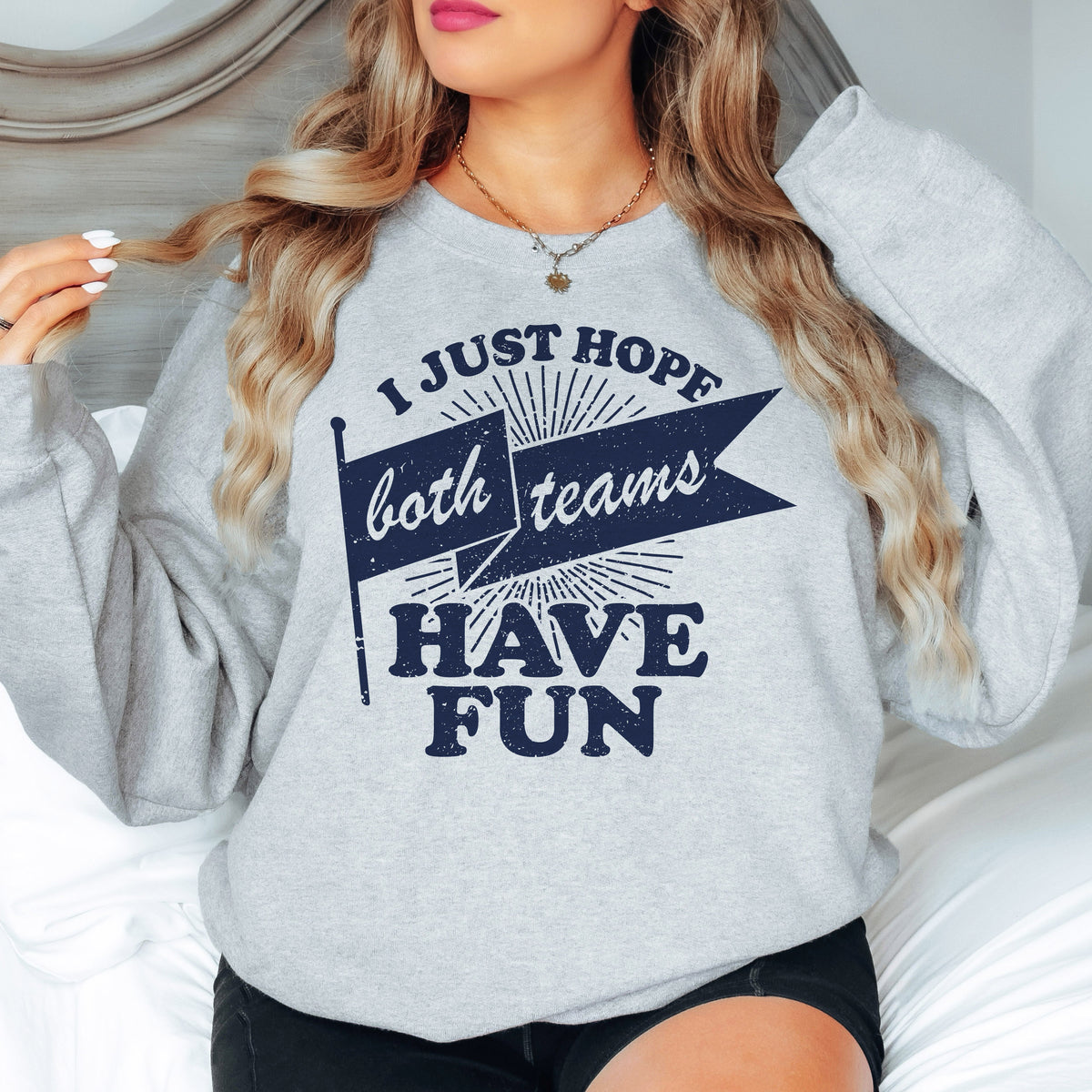 Both Teams Have Fun Sweatshirt