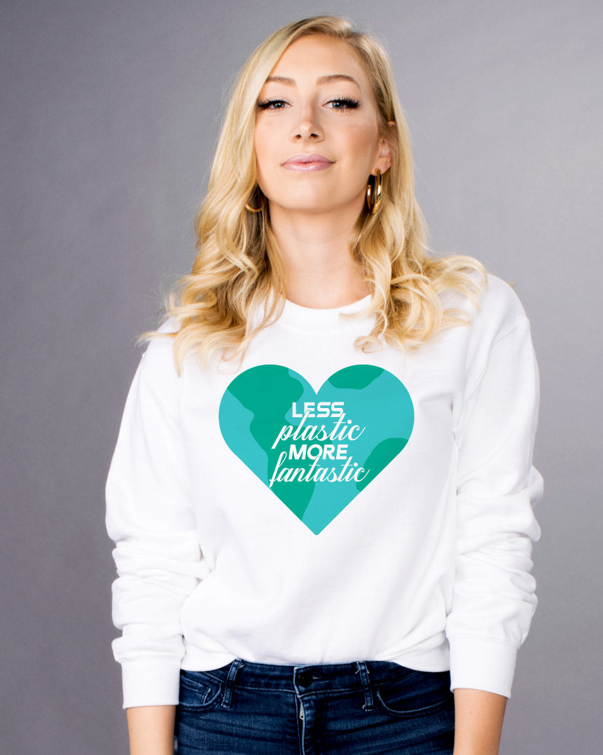 Less Plastic More Fantastic Sweatshirt