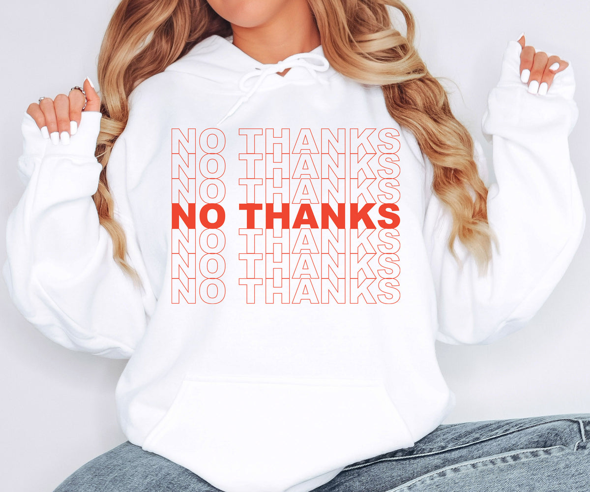 No Thanks Hoodie