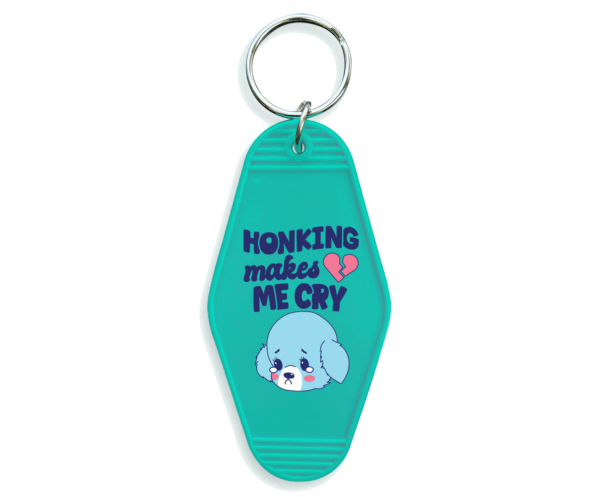 Honking Makes Me Cry Motel Keychain