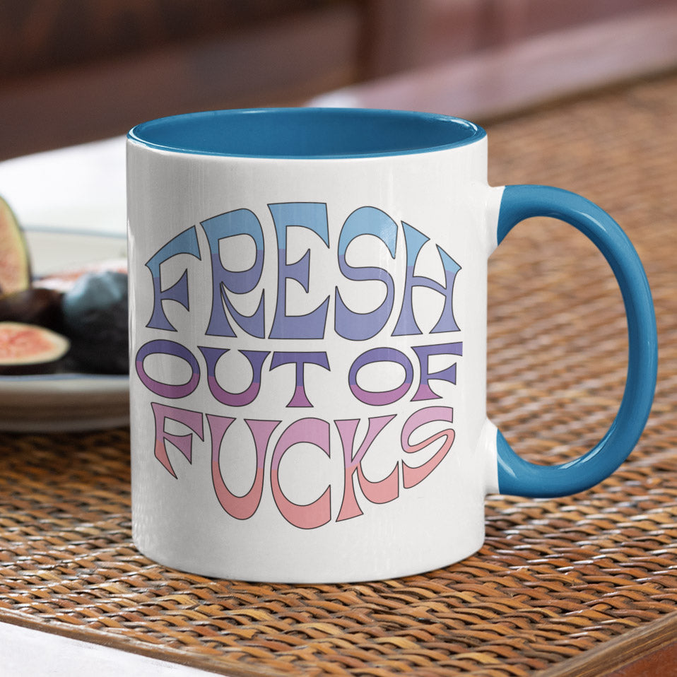 Fresh Out Of F*cks Mug