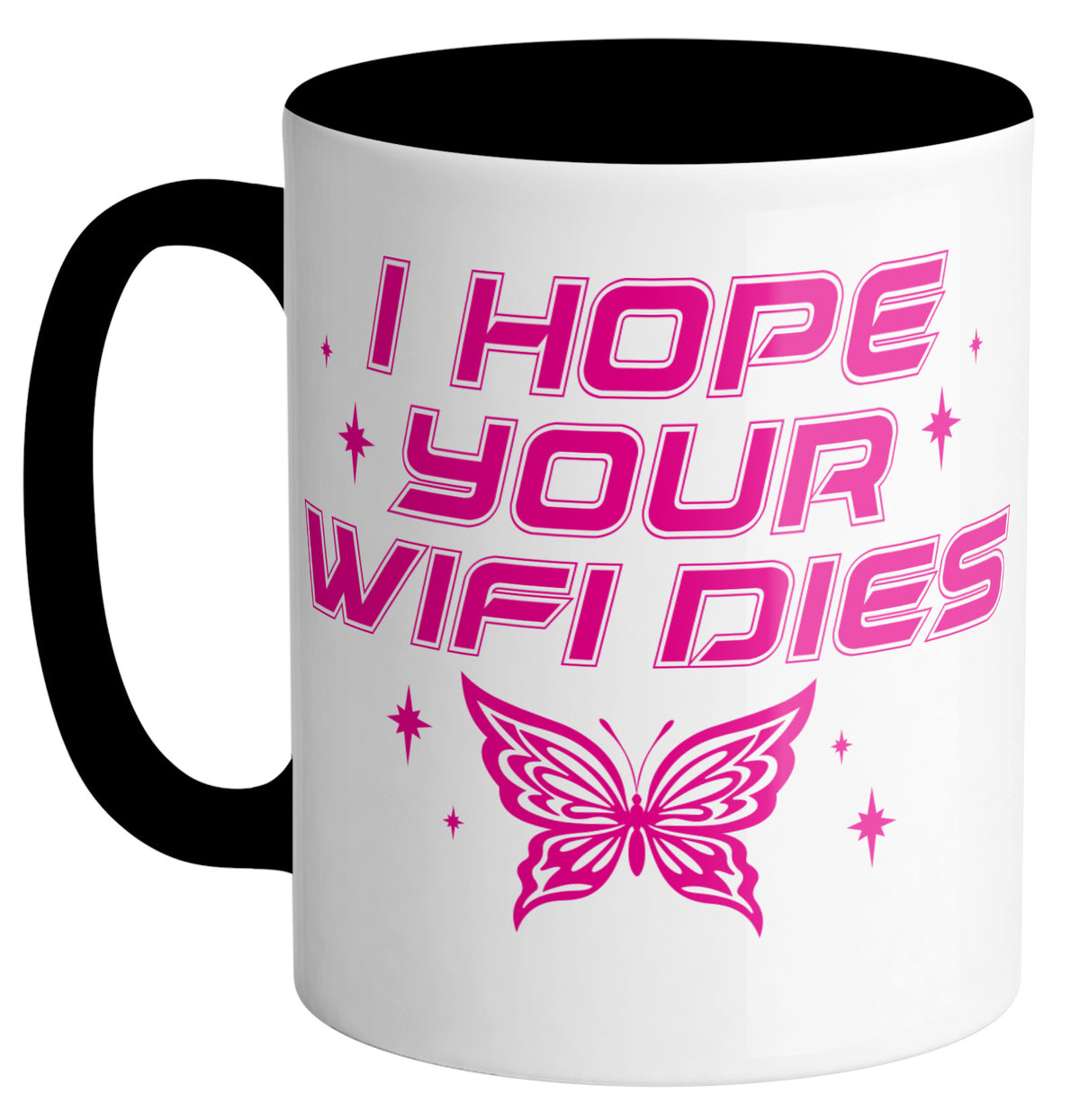 I Hope Your Wifi Dies Mug