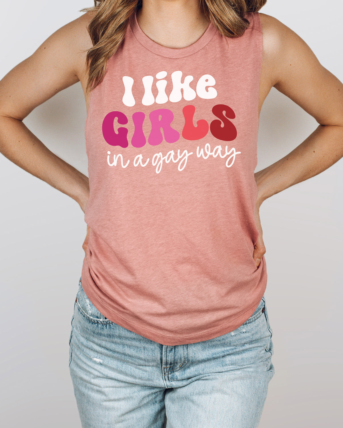 Like Girls In A Gay Way Muscle Tank