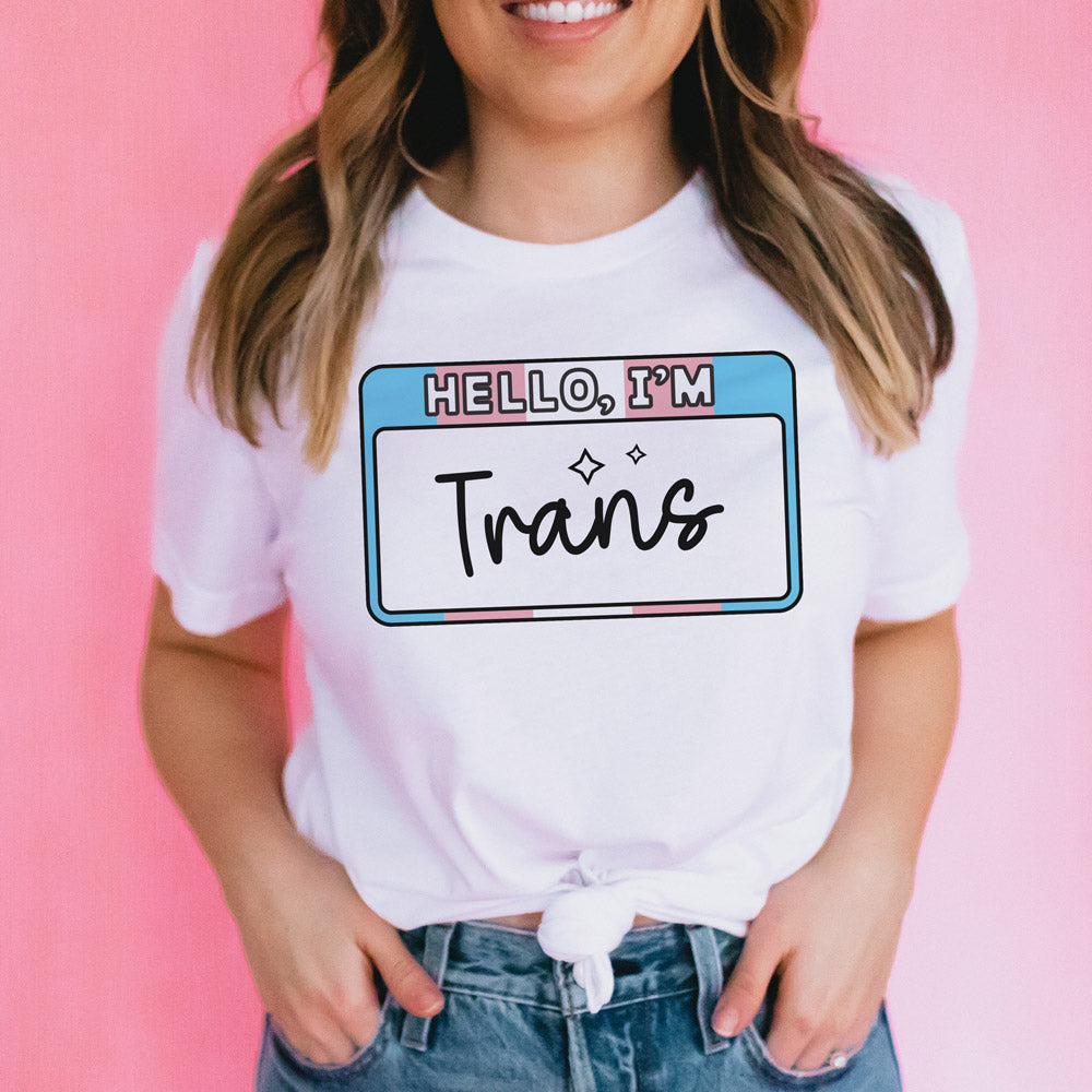 Hello I&#39;m Trans Shirt