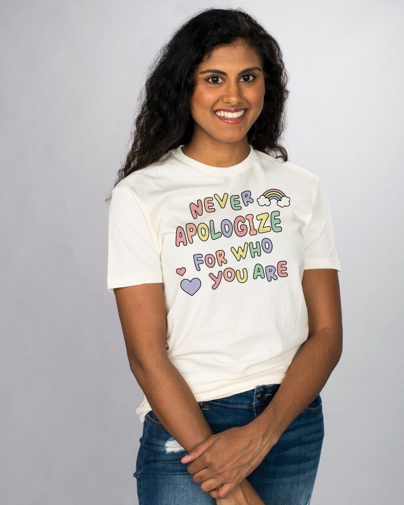 Never Apologize For Who You Are Shirt